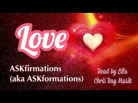 LOVE ASKfirmations: Catch the Feeling by “Asking your way to Love ...