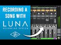 How to RECORD a SONG in LUNA for Beginners! Step-By-Step