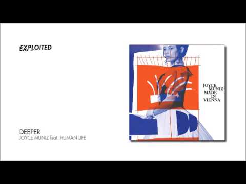 Joyce Muniz - Deeper feat. Human Life (Club Version) | Exploited