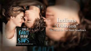 Oblivion - Indians (The Fault In Our Stars Soundtrack)