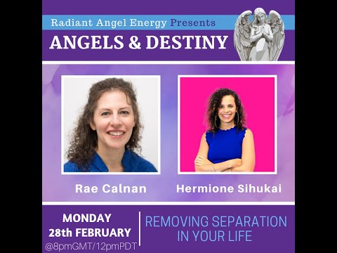 ANGELS & DESTINY Episode #148: Removing Separation In Your Life.