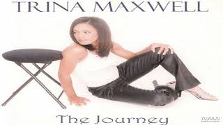 Trina Maxwell - All I Need