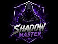 SHADOW MASTER Live Stream