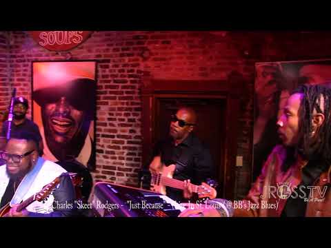 James Ross @ Charles "Skeet" Rodgers - "Just BeCause" - www.Jross-tv.com (St. Louis)