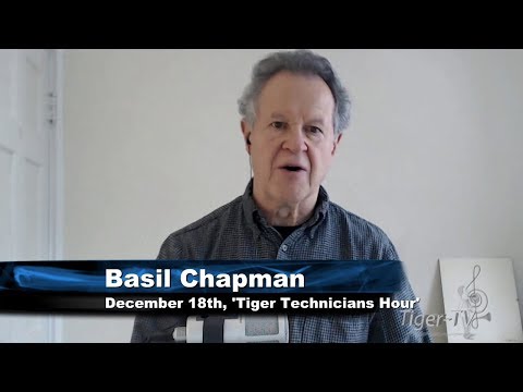December 18th Tiger Technicians Hour with Basil Chapman on TFNN