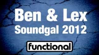 Ben & Lex 'Soundgal 2012' [Functional]
