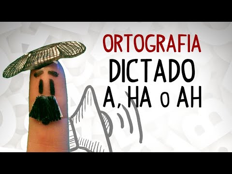Dictado en español facil, practicar usos de a, ah y ha. Ejercicios español