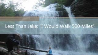 Less Than Jake: &quot;I Would Walk 500 Miles&quot; Real Version