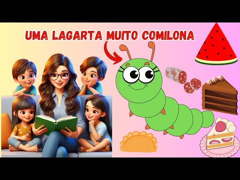 UMA LAGARTA 🐛 MUITO COMILONA 🍉   ERIC CARLE -  HISTÓRIA INFANTIL  / ÁUDIO BOOK