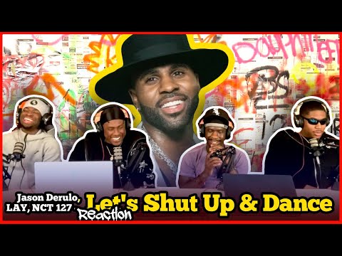 Jason Derulo, LAY, NCT 127 - Let's Shut Up & Dance [Official Music Video] | Reaction