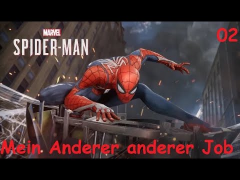 [02] Marvel's Spider-Man - Mein Anderer anderer Job [PS4//Playthrough]