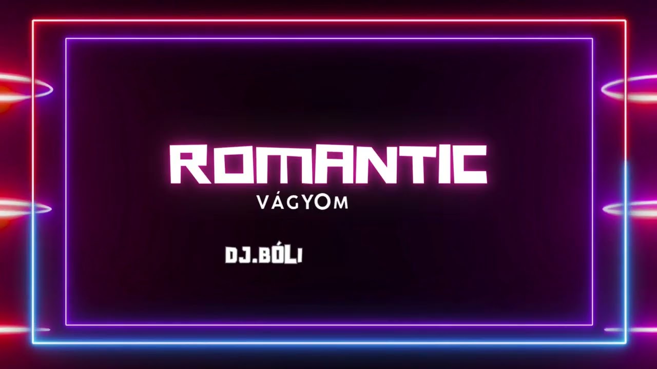 ROMANTIC  - VÁGYOM RÁD  DJ BÓLI 2K25REMIX