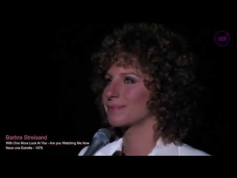Barbra Streisand - With One More Look At You / Are You Watching Me Now - Nace Una Estrella 1976