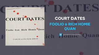 Foolio &amp; Rich Homie Quan - Court Dates (AUDIO)