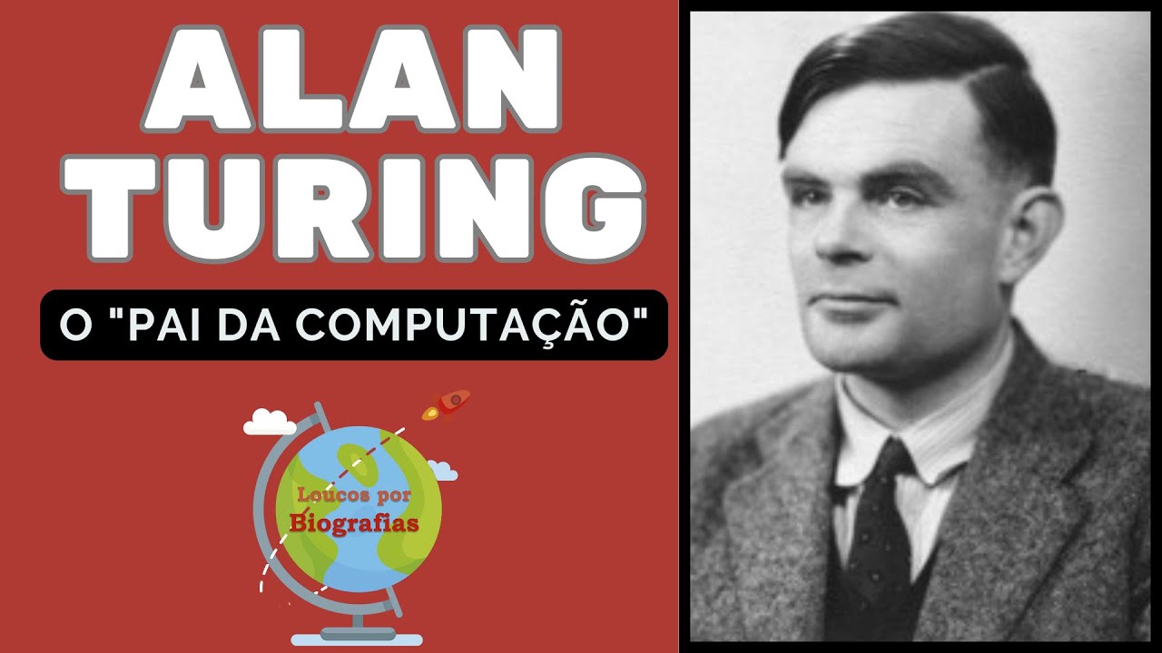 ALAN TURING - O "Pai da Computação" - Responsável por Decifrar o Código das Máquinas Enigma Alemãs!