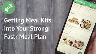 How to Incorporate Meal Delivery Kits into Your Strongr Fastr Meal Plan