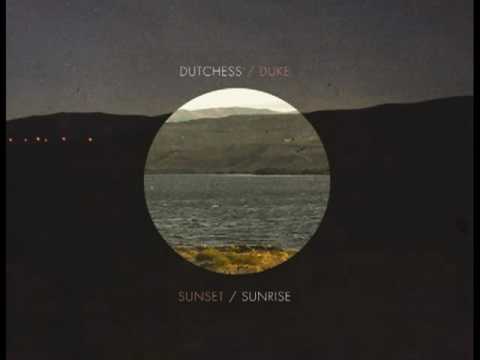 THE DUTCHESS AND THE DUKE- when you leave my arms (2009).