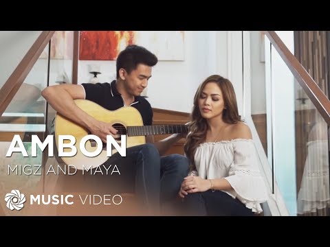 Ambon - Migz x Maya (How To Be Yours Official Movie Theme Song)