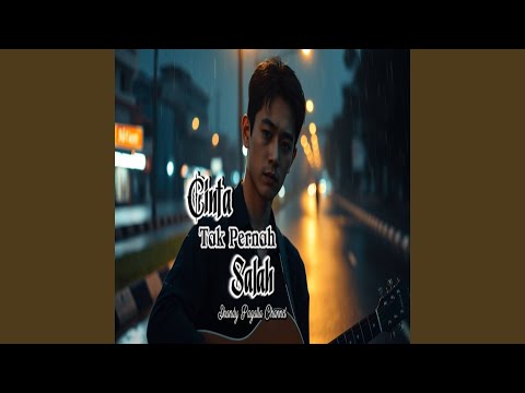 Cinta Tak Pernah Salah