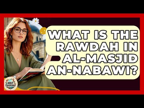What Is The Rawdah In Al-Masjid An-Nabawi? - Holy Landmarks