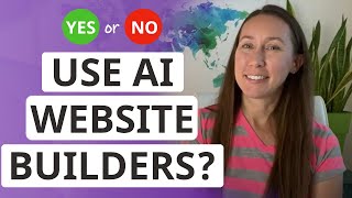Should You Use AI Website Builders (to Create New Websites)???