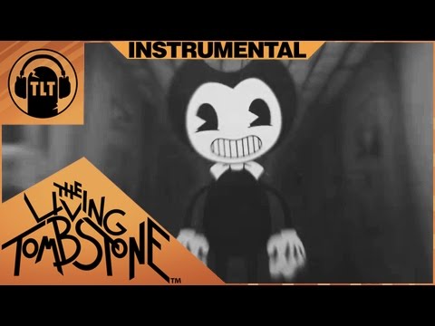 Bendy and the Ink Machine Instrumental & Lyric Video -The Living Tombstone ft. DAGames & Kyle Allen