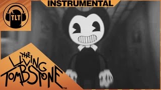 Video thumbnail of "Bendy and the Ink Machine Instrumental & Lyric Video -The Living Tombstone ft. DAGames & Kyle Allen"