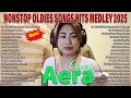 Aera Covers Songs Hits 2025 Aera Covers Love Songs Playlist 2025 Air Supply Medley This Girl Aera