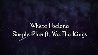 Where I Belong - Simple Plan &amp;  State Champs ft. We The Kings | OFFICIAL LYRICS |