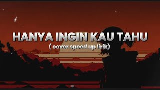 Download lagu HANYA INGIN KAU TAHU - REPUBLIK COVER by ENDHERRA || SPEED UP LIRIK  mp3