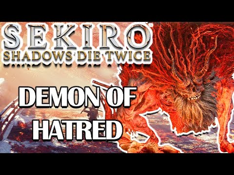 How To Beat The Demon of Hatred | Sekiro: Shadows Die Twice | Boss Guide With Commentary