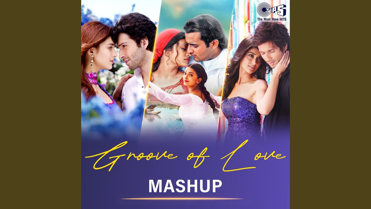 Groove of Love Mashup