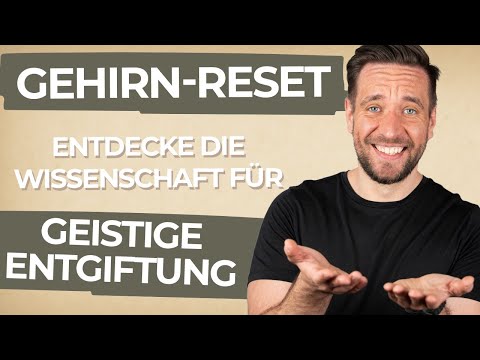 Gehirn-Reset für mehr Glück: Entdecke die Wissenschaft hinter geistiger Entgiftung!