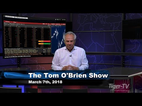 March 7th Tom O'Brien Show on TFNN - 2018