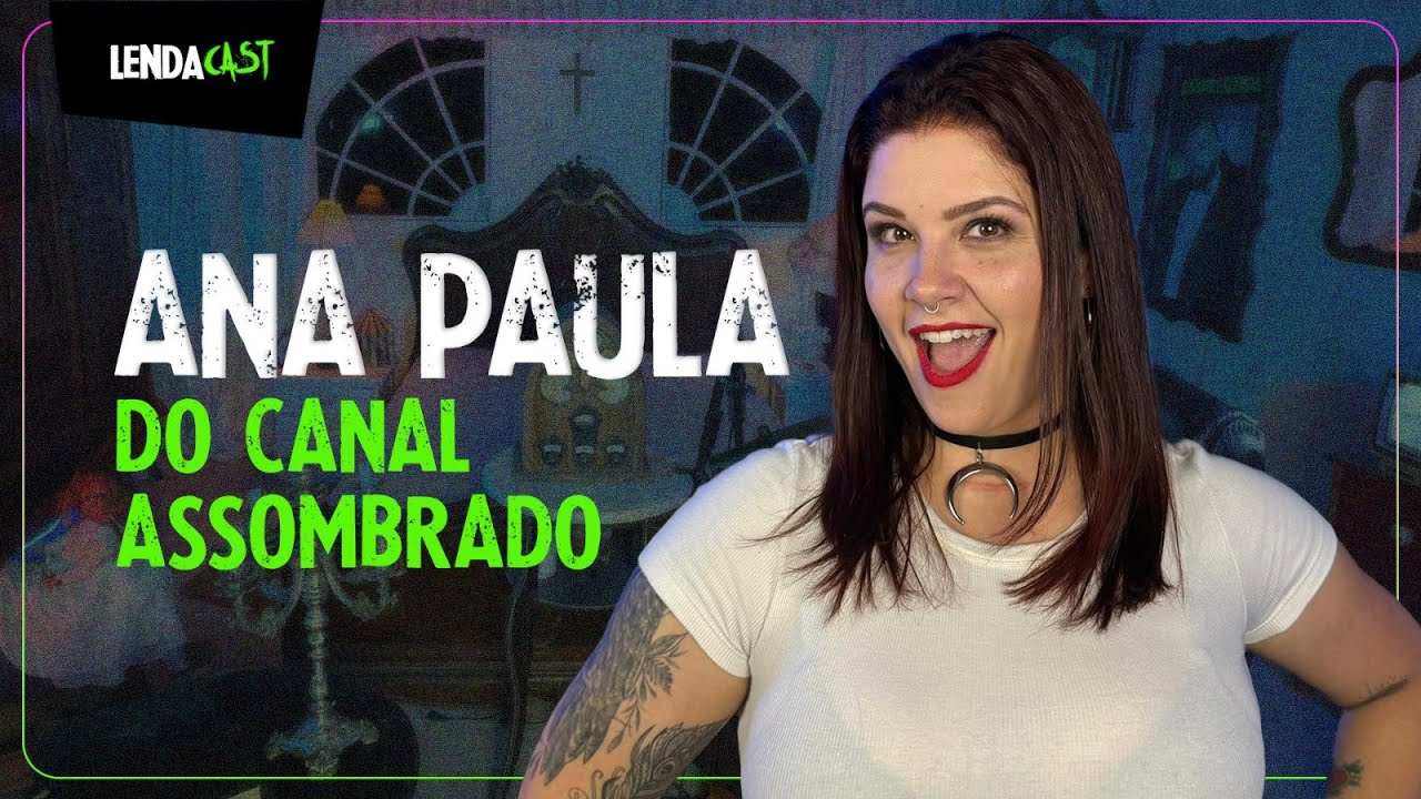 O caso da polenta AMALDIÇOADA e as MALEDITES com Ana Paula do canal AssombradO | LendaCast #130