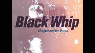 Chapter & the Verse - Black Whip
