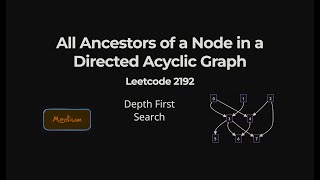 YouTube video 'All Ancestors of a Node in a Directed Acyclic Graph - Leetcode 2192 - Java'