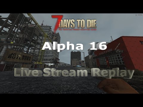 7 Days to Die - Always Run/Feral - Stream Series Episode 29