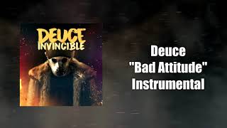 Deuce - Bad Attitude Instrumental (Studio Quality)