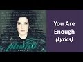 You Are Enough