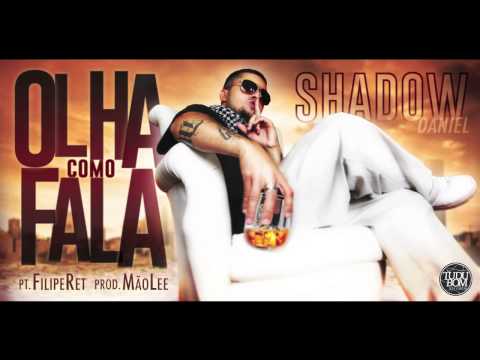 Daniel Shadow - Olha Como Fala pt Filipe Ret (prod MãoLee)