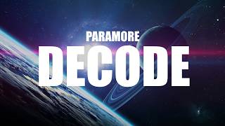 Paramore - Decode (Lyrics)
