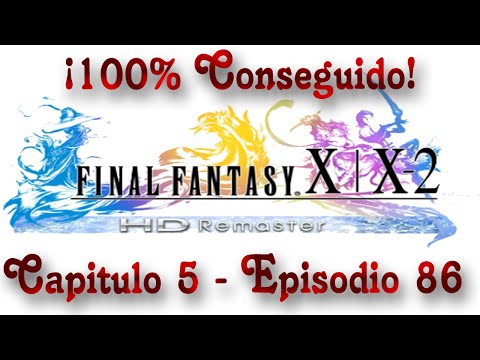 Guia Final fantasy X-2 HD Remaster (al 100%) Capitulo 86 - ¡A por el 100%!