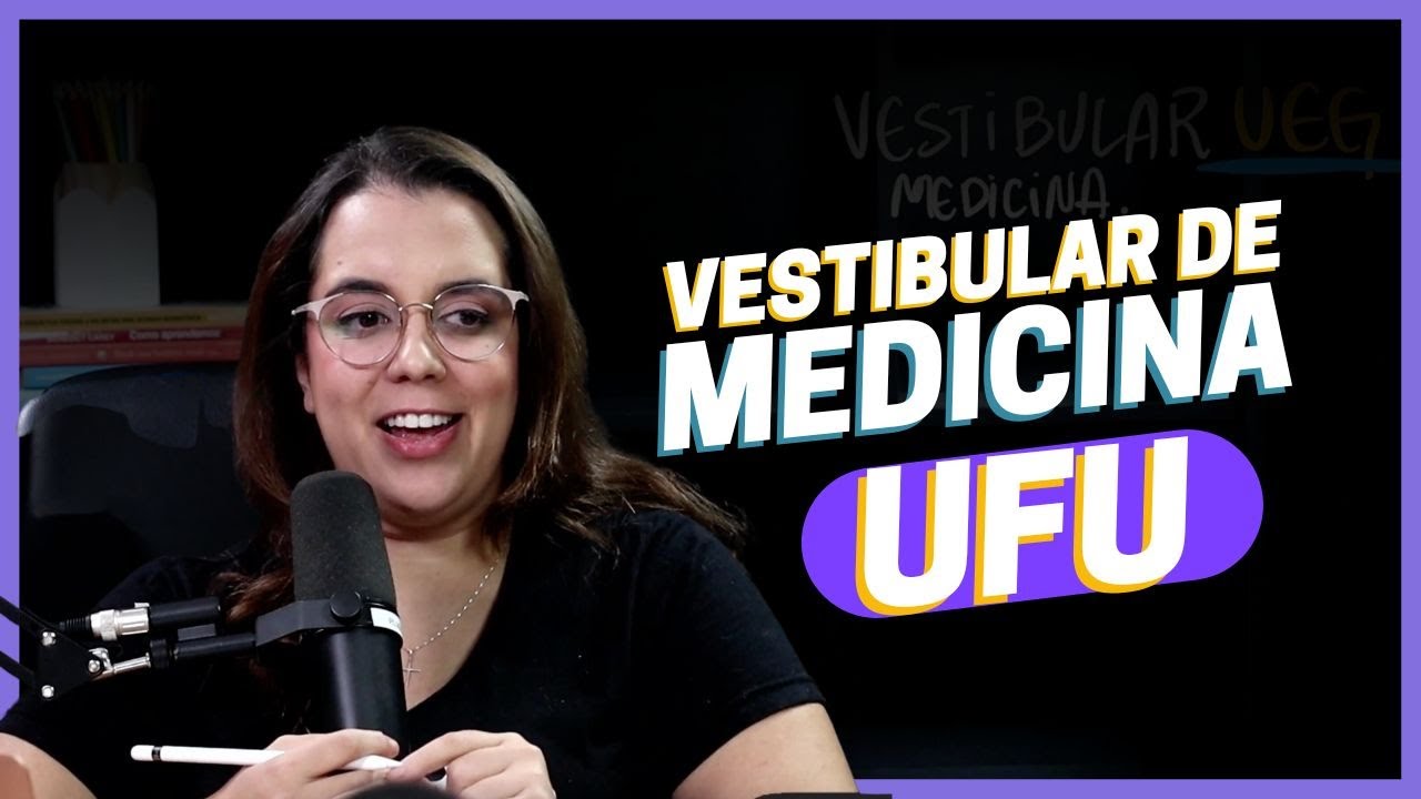 Como é o Vestibular de Medicina UFU?