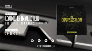 Caine & Invector - The Opposition Part 2