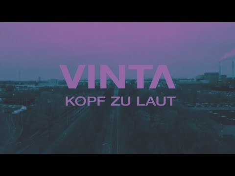 VINTA - Kopf zu laut (Official Music Video)
