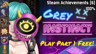 Grey Instinct | Steam Achievements (6), 100%