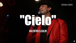 Valentín Elizalde - Cielo (Letra/Lyrics)