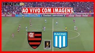 🔴 FLAMENGO X RACING AO VIVO COM IMAGENS 🔴 LIBERTADORES 2025 ⚽ JOGO AO VIVO AGORA