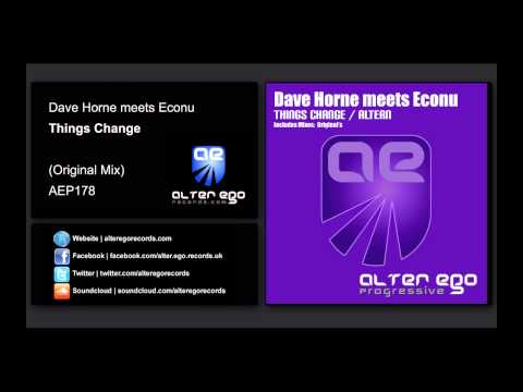 Dave Horne meets Econu - Things Change [Alter Ego Progressive]